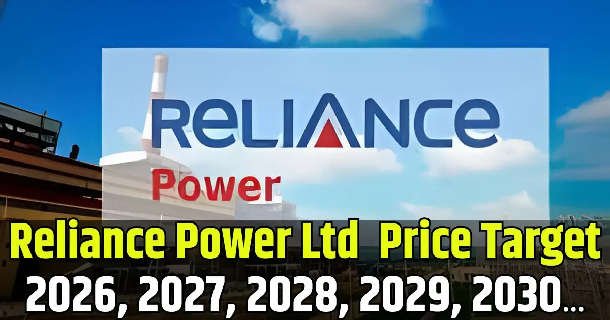 Reliance Power Ltd Share Price Target 2026, 2027, 2028, 2029, 2030...
